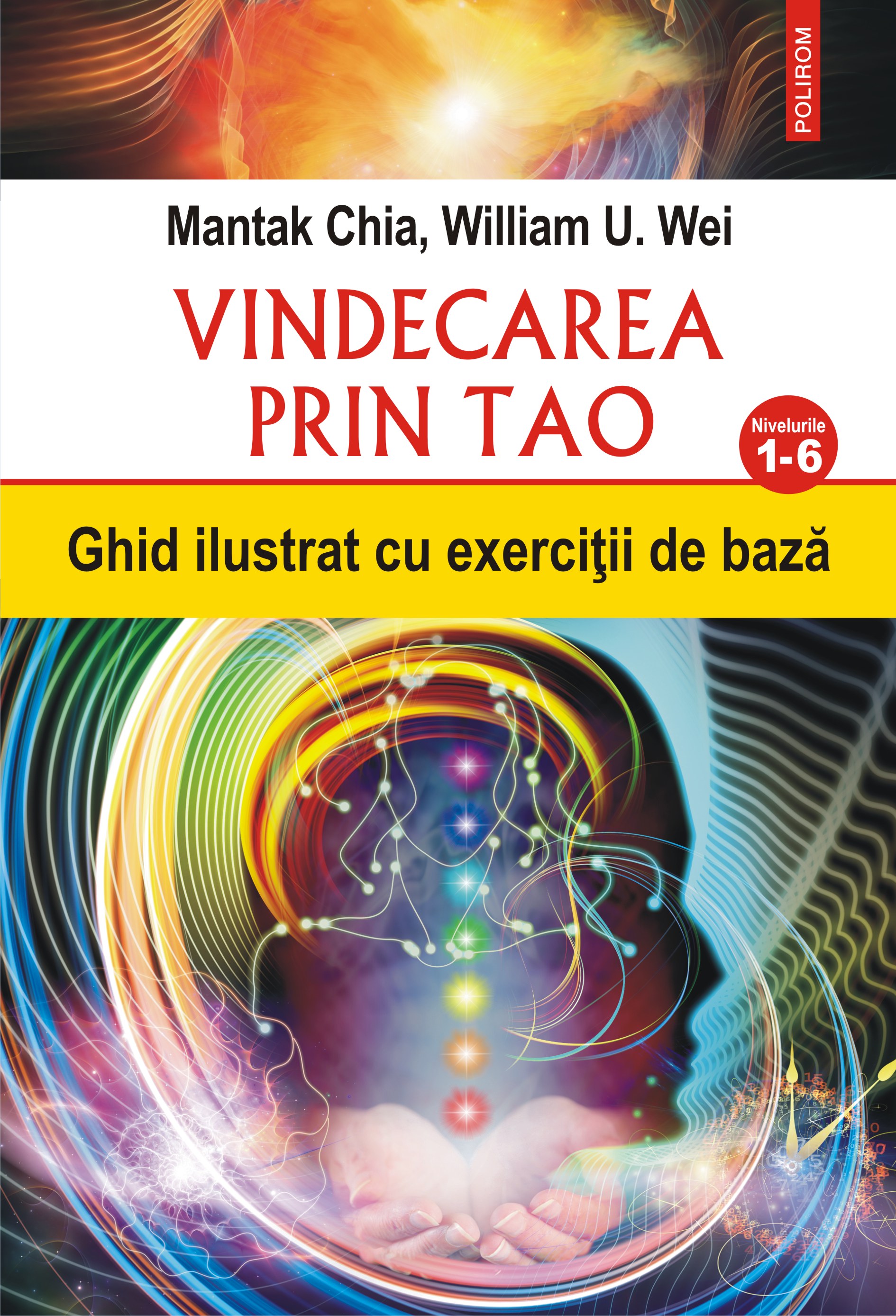 eBook Vindecarea prin Tao ghid ilustrat cu exercitii de baza - Mantak Chia, William U. Wei