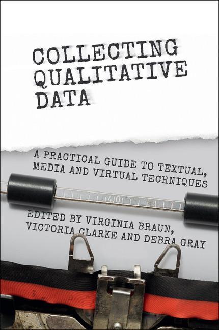 Collecting Qualitative Data - Virginia Braun