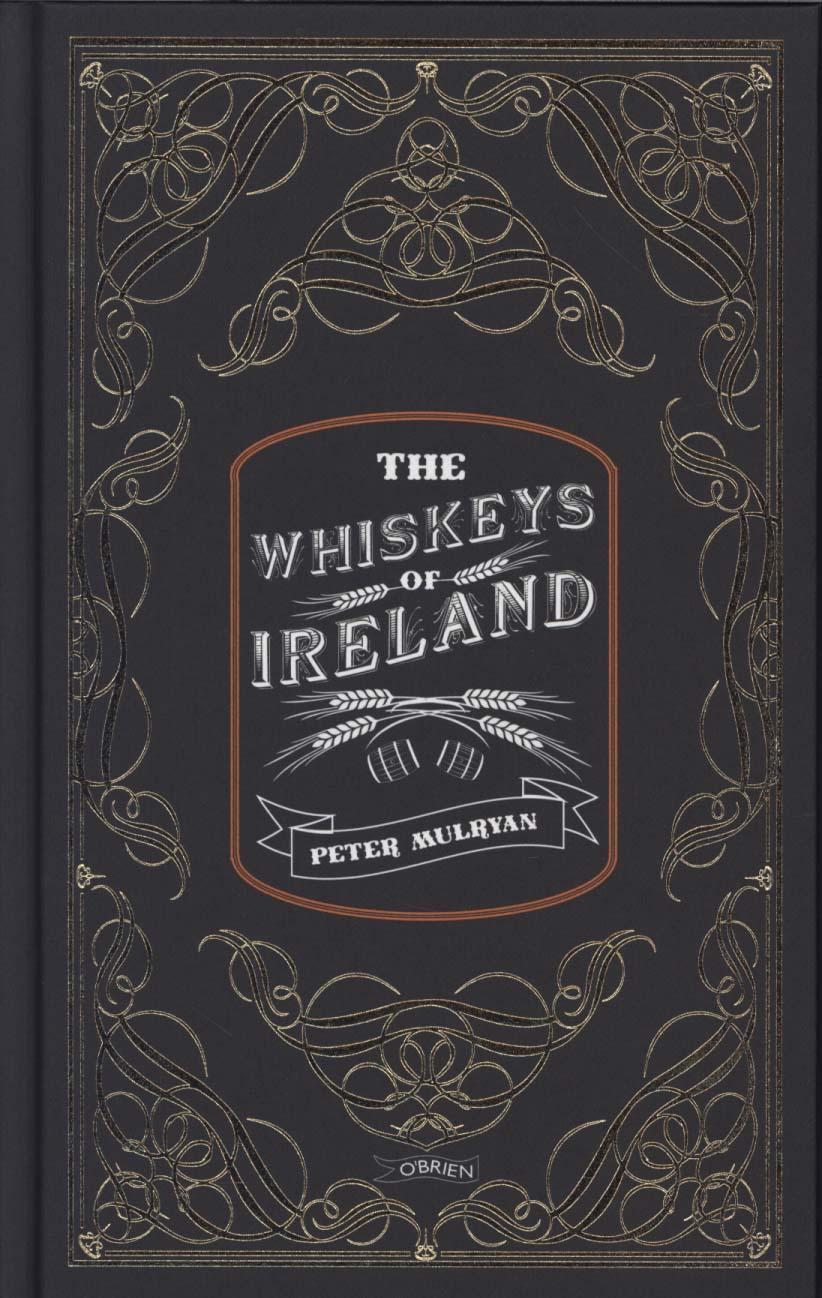 Whiskeys of Ireland - Peter Mulryan