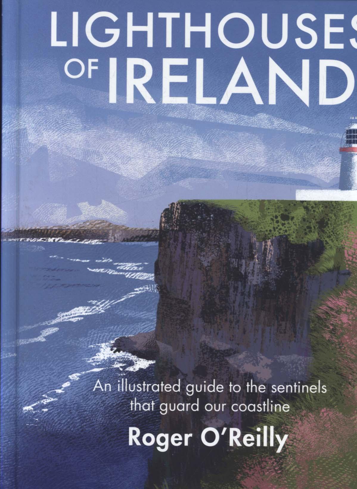 Lighthouses of Ireland - Roger O'Reilly