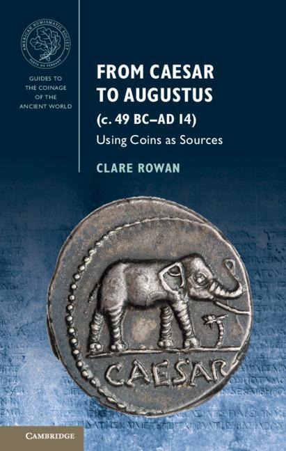 Guides to the Coinage of the Ancient World - Clare Rowan