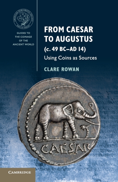 Guides to the Coinage of the Ancient World - Clare Rowan