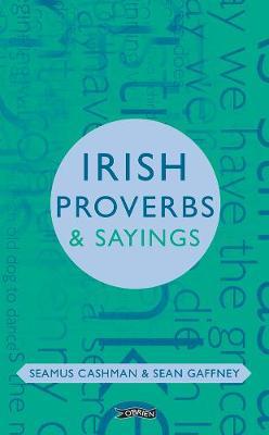 Irish Proverbs & Sayings - Seamus Cashman