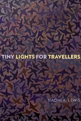 Tiny Lights for Travellers - Naomi K Lewis