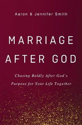 Marriage After God -  Smith