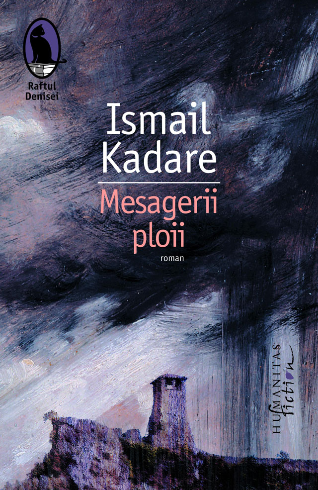 Mesagerii ploii - Ismail Kadare