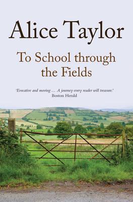 To School Through the Fields - Alice Taylor