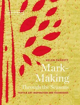 Mark-Making Through the Seasons - Helen Parrott