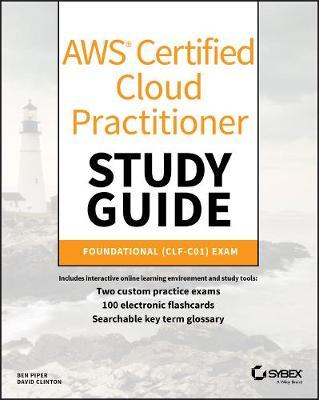 AWS Certified Cloud Practitioner Study Guide - Ben Piper