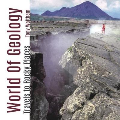 World of Geology - Tony Waltham