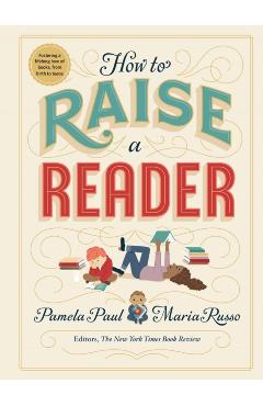 How to Raise a Reader - Pamela Paul