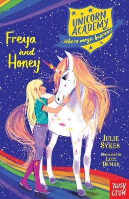 Unicorn Academy: Freya and Honey - Julie Sykes