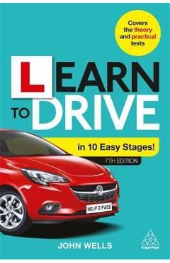 Poza produsului Learn to Drive in 10 Easy Stages - John Wells