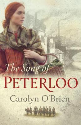 Song of Peterloo: heartbreaking historical tale of courage i - Carolyn O'Brien