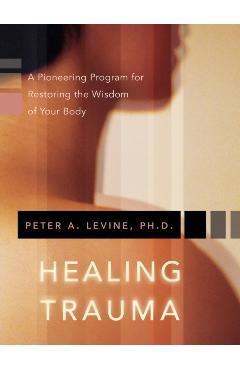 Healing Trauma - Peter A Levine
