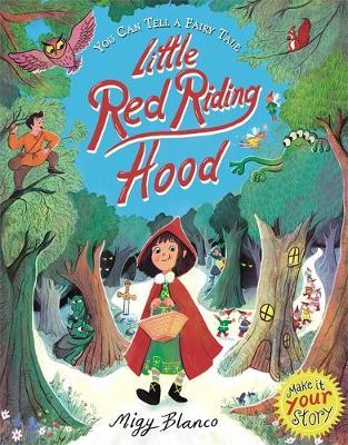 You Can Tell a Fairy Tale: Little Red Riding Hood - Migy Blanco