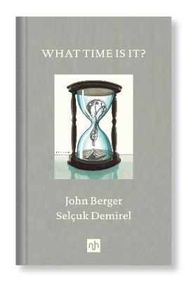 What Time Is It? - John Berger