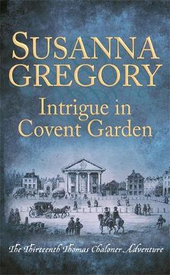 Intrigue in Covent Garden - Susanna Gregory