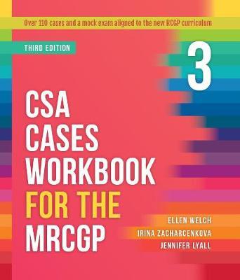 CSA Cases Workbook for the MRCGP, third edition - Ellen Welch