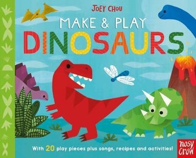 Make and Play Dinosaurs - Joey Chou