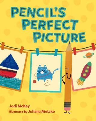 Pencil's Perfect Picture - Jodi McKay