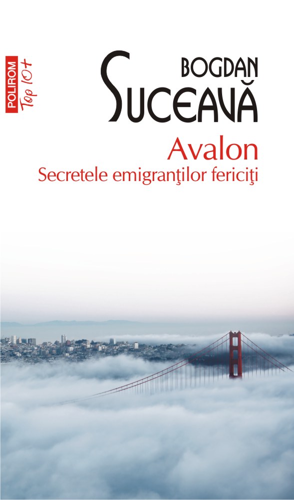 Avalon. Secretele emigrantilor fericiti - Bogdan Suceava