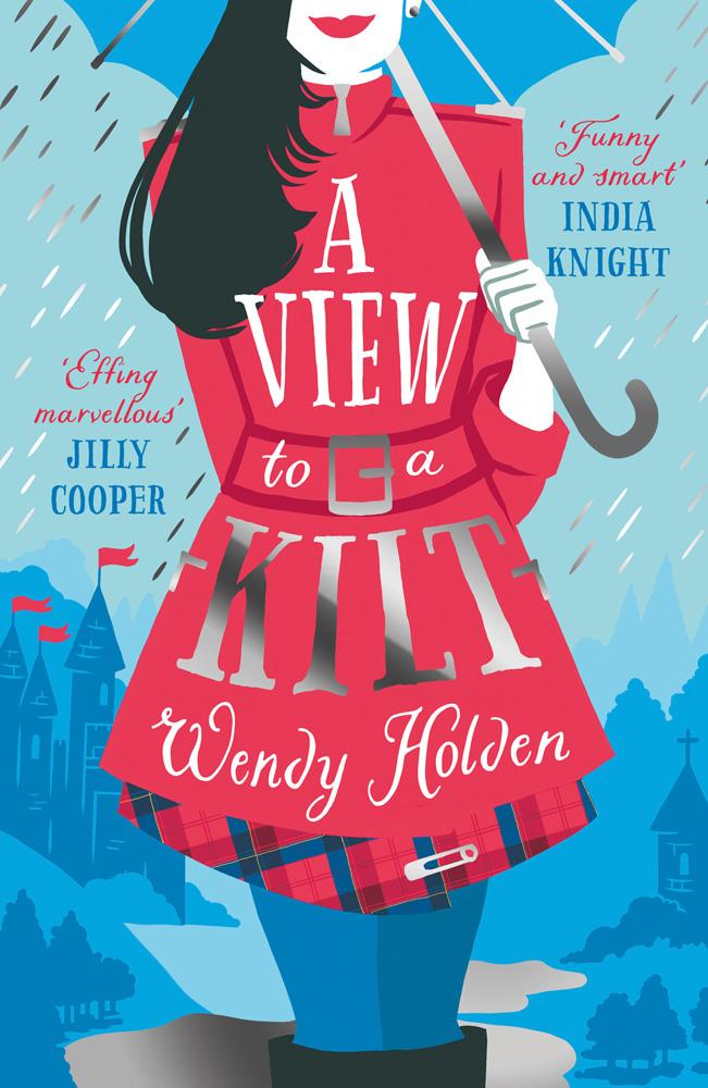 View to a Kilt - Wendy Holden