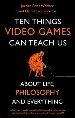 Ten Things Video Games Can Teach Us - Jordan Webber