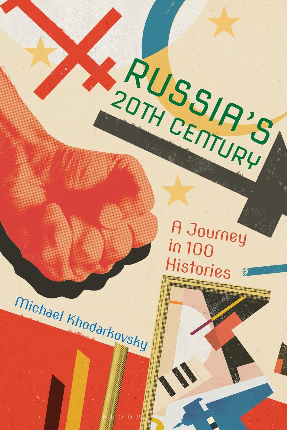 Russia's 20th Century - Michael Khodarkovsky