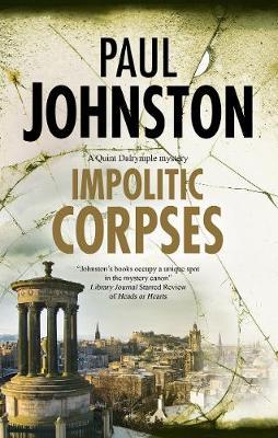 Impolitic Corpses - Paul Johnston