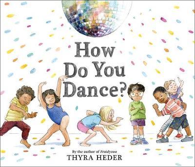 How Do You Dance? - Thyra Heder
