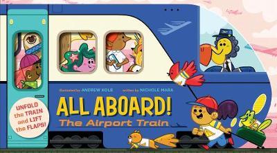 All Aboard! The Airport Train - Nichole Mara