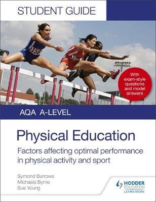 AQA A Level Physical Education Student Guide 2: Factors affe - Symond Burrows