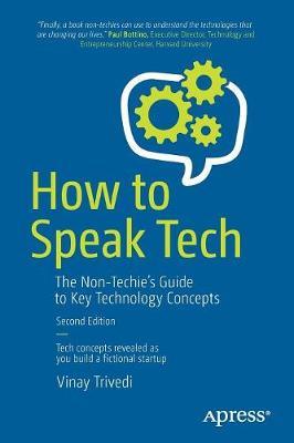 How to Speak Tech - Vinay Trivedi