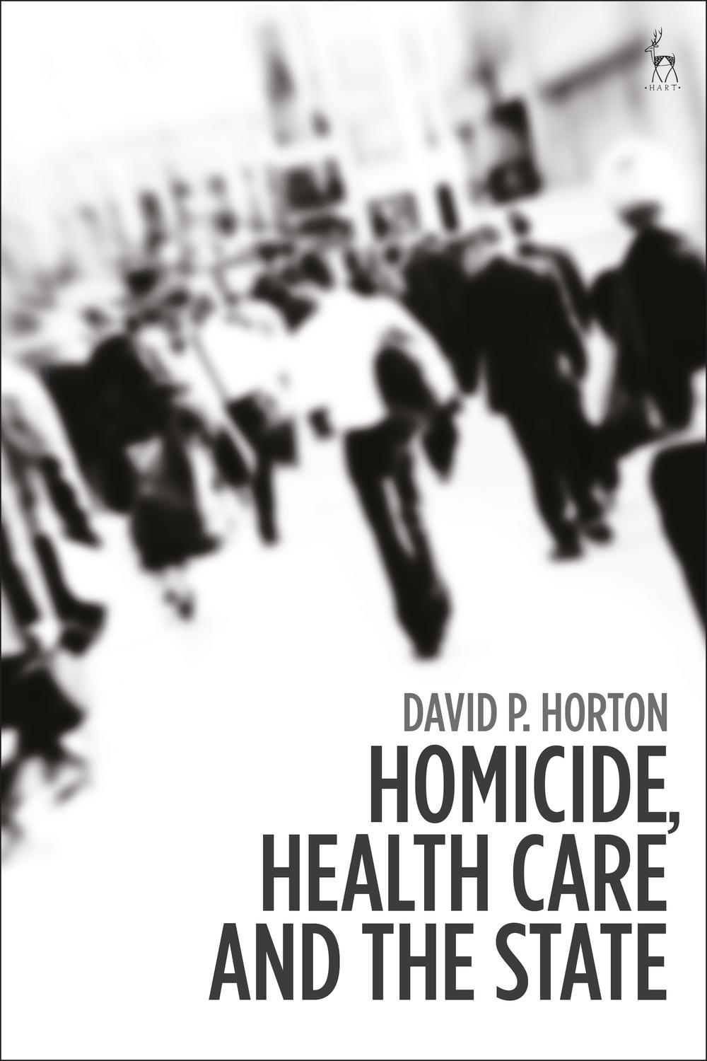 Mental Health Homicide and Society - David P Horton