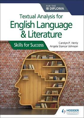 Textual analysis for English Language and Literature for the - Carolyn P Henly