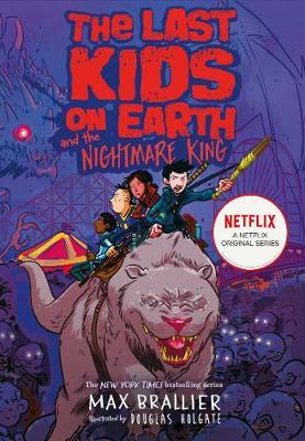 Last Kids on Earth and the Nightmare King - Max Braillier