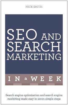 SEO And Search Marketing In A Week - Nick Smith