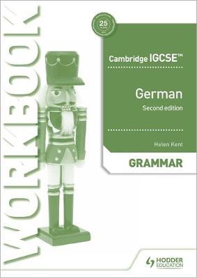 Cambridge IGCSE (TM) German Grammar Workbook Second Edition - Helen Kent