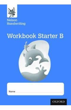 Poza produsului Nelson Handwriting: Reception/Primary 1: Starter B Workbook - Anita Warwick