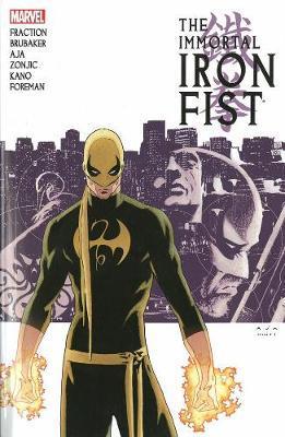 Immortal Iron Fist: The Complete Collection Volume 1 - Ed Brubaker