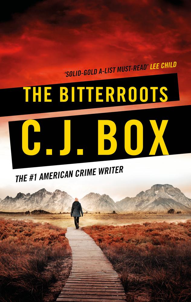 Bitterroots - C J Box