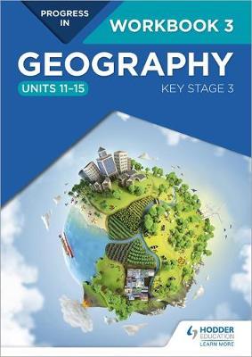 Progress in Geography: Key Stage 3 Workbook 3 (Units 11-15) - David Gardner
