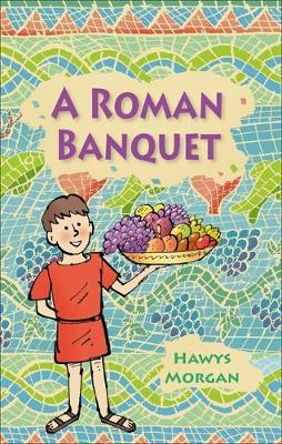 Reading Planet KS2 - A Roman Banquet - Level 3: Venus/Brown - Hawys Morgan