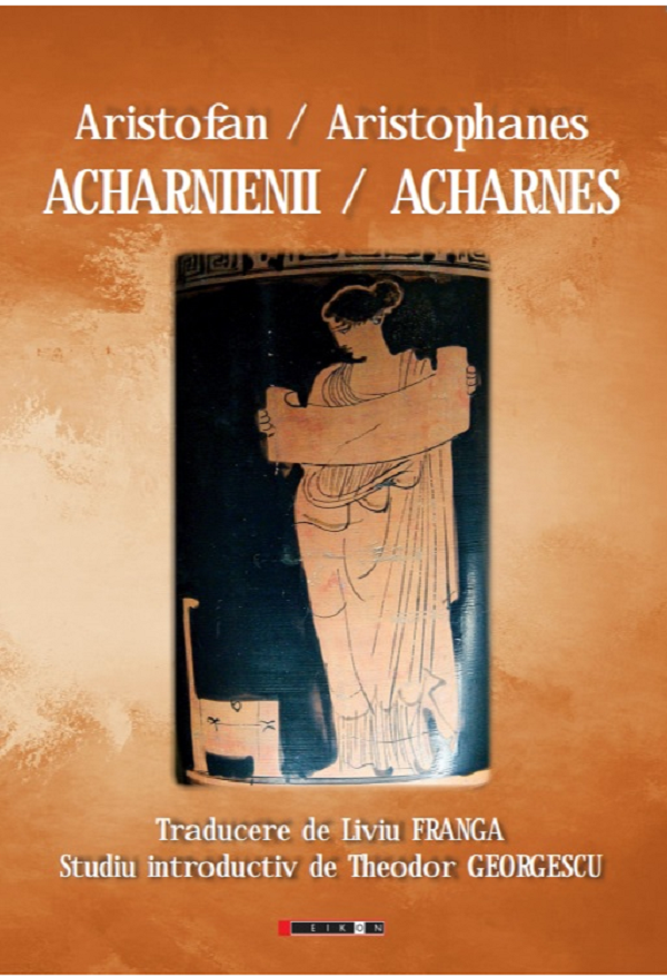 Acharnienii - Aristofan