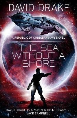Sea Without a Shore (The Republic of Cinnabar Navy series #1 - David Drake