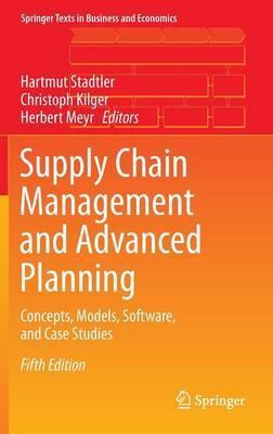 Supply Chain Management and Advanced Planning - Hartmut Stadtler
