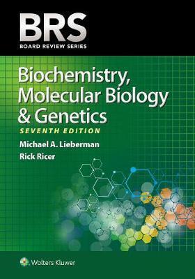 BRS Biochemistry, Molecular Biology, and Genetics - Michael A Lieberman