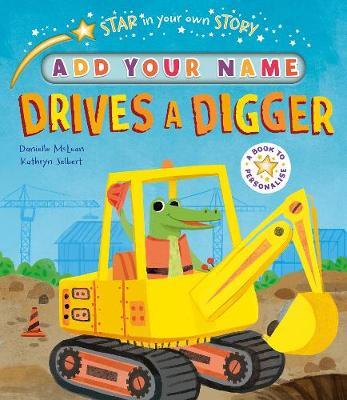 Star in Your Own Story: Drives a Digger - Danielle Mclean