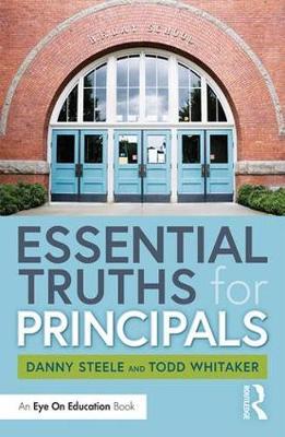 Essential Truths for Principals - Danny Steele